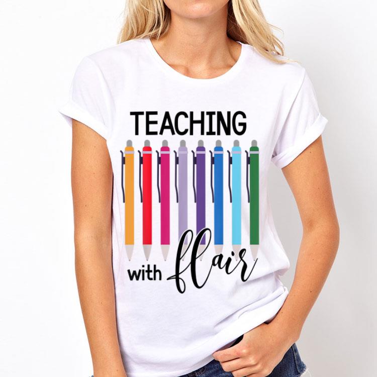 Teacher Pens Teaching With Flair shirt 8 Teacher Pens Teaching With Flair shirt