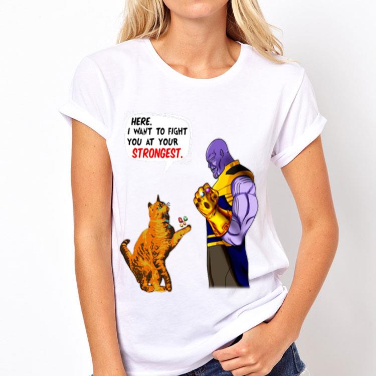 Thanos Cat Goose Here I Want To Fight You At Your Strongest shirt