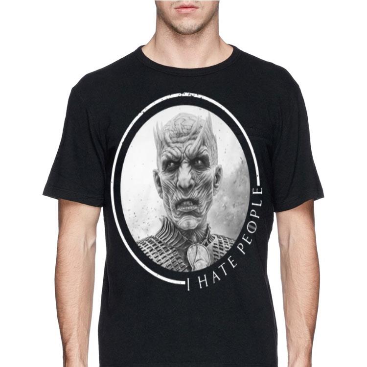 The Night King I Hate People Game Of Thrones shirt