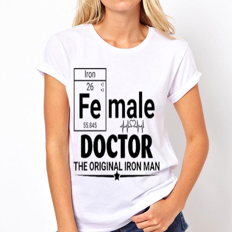 The Original Iron Man Female Doctor shirt 8 The Original Iron Man Female Doctor shirt