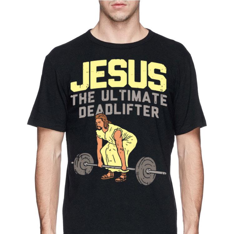 The Ultimate Deadlifter Jesus shirt