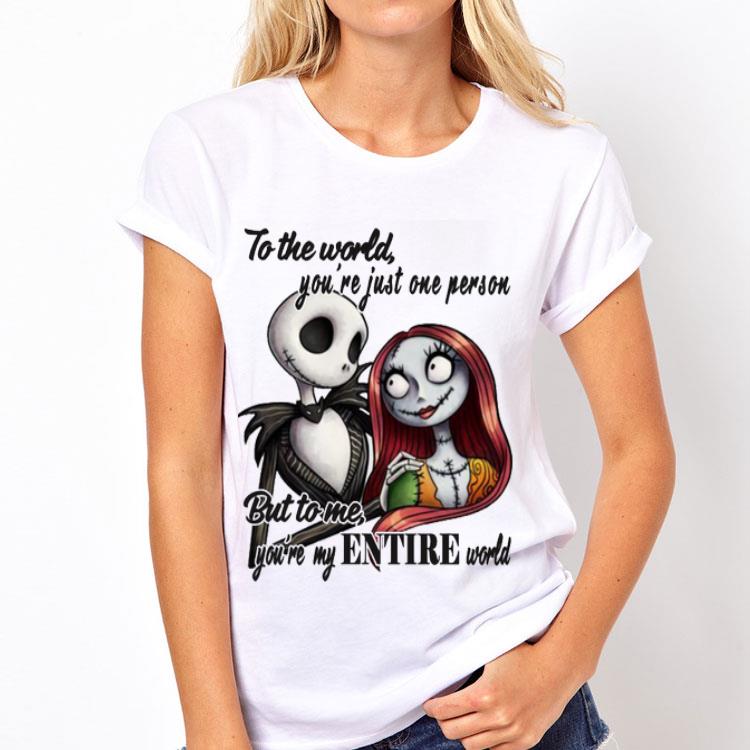 To The World You're Just One Person Jack Skellington & Sally shirt 8 To The World You're Just One Person Jack Skellington & Sally shirt