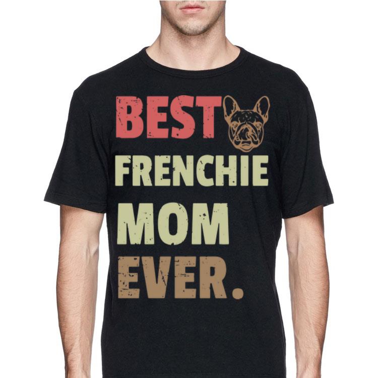 Vintage Best Frenchie Mom Ever shirt
