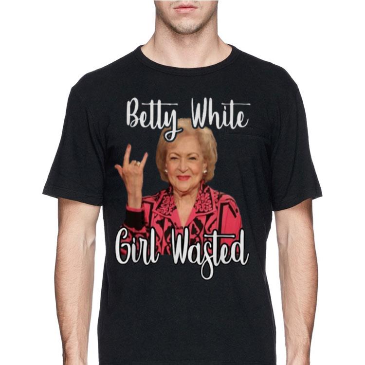 Betty White girl wasted shirt