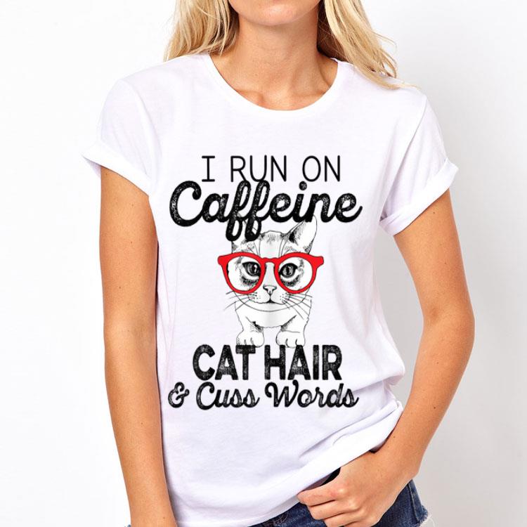 Cat caffein cat hair & cuss words shirt