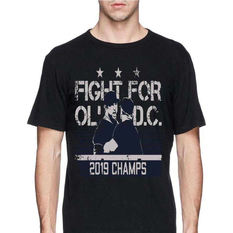 Fight For Ol’ Dc 2019 Champs shirt