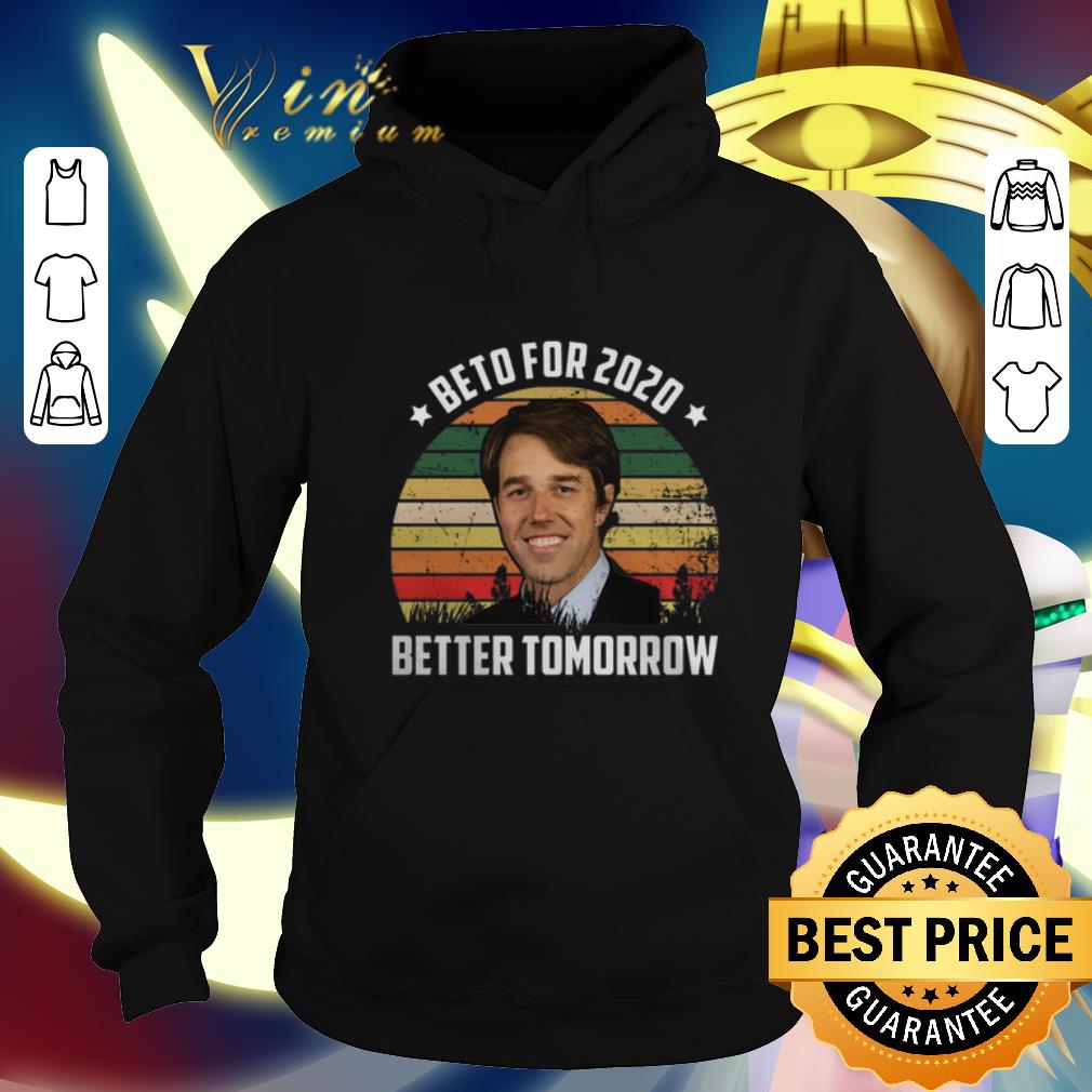 Hot Beto for 2020 Better tomorrow vintage shirt 7 Hot Beto for 2020 Better tomorrow vintage shirt