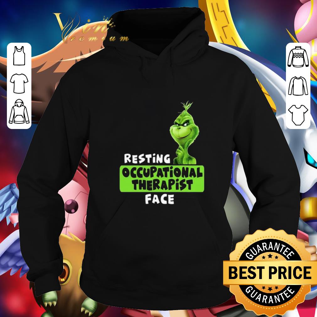Hot Grinch resting occupational therapist face shirt 7 Hot Grinch resting occupational therapist face shirt