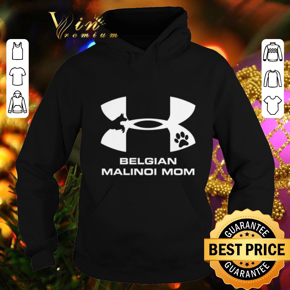 Hot Under Armour Belgian Malinois Mom shirt