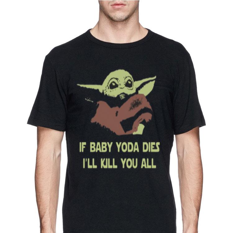 If baby Yoda dies I’ll kill you all sweater