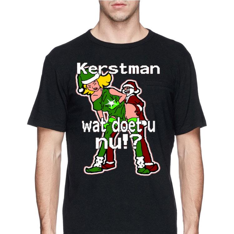 Kerstman wat doet u nu shirt