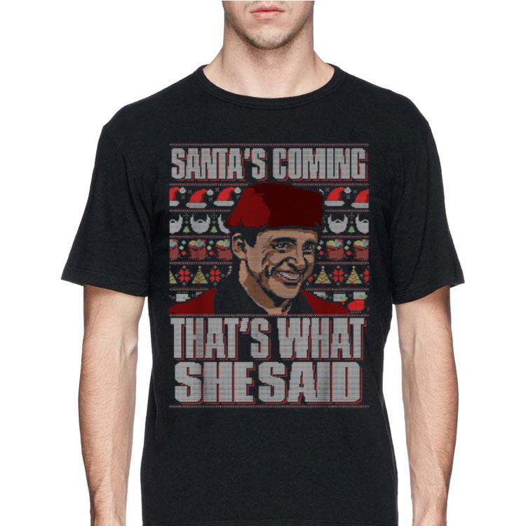 Michael Scott Santa’s coming that’s what she said ugly Christmas shirt