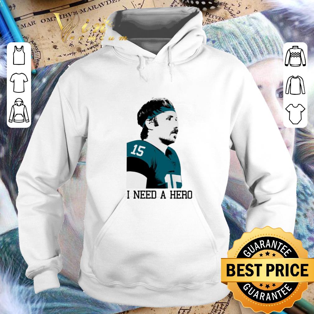 Original Gardner Minshew i need a hero shirt 7 Original Gardner Minshew i need a hero shirt