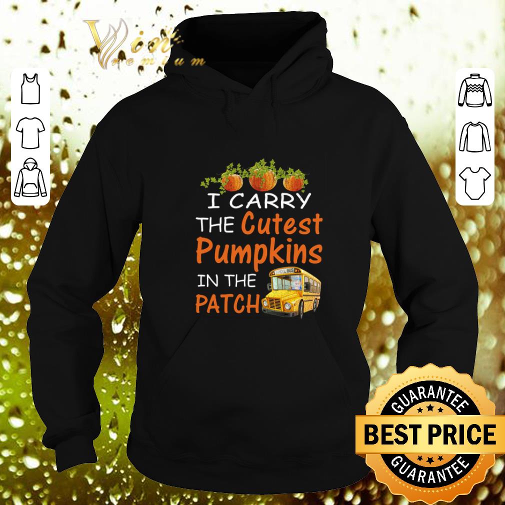 Original I carry the cutest pumpkins in the patch shirt 7 Original I carry the cutest pumpkins in the patch shirt