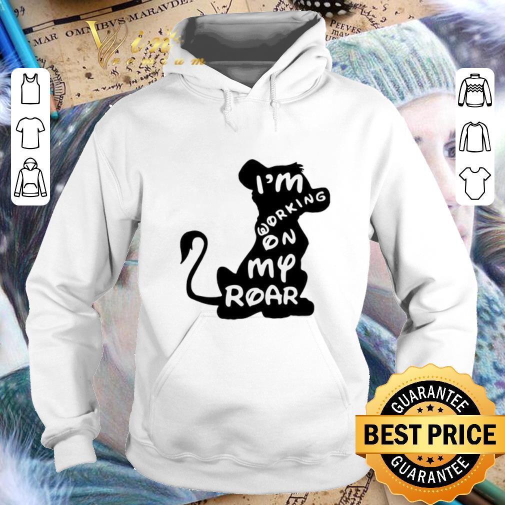 Original Simba i'm working on my roar The Lion King shirt