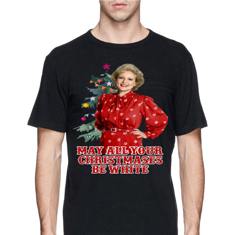Rose Nylund May All Your Christmases Be White Christmas shirt
