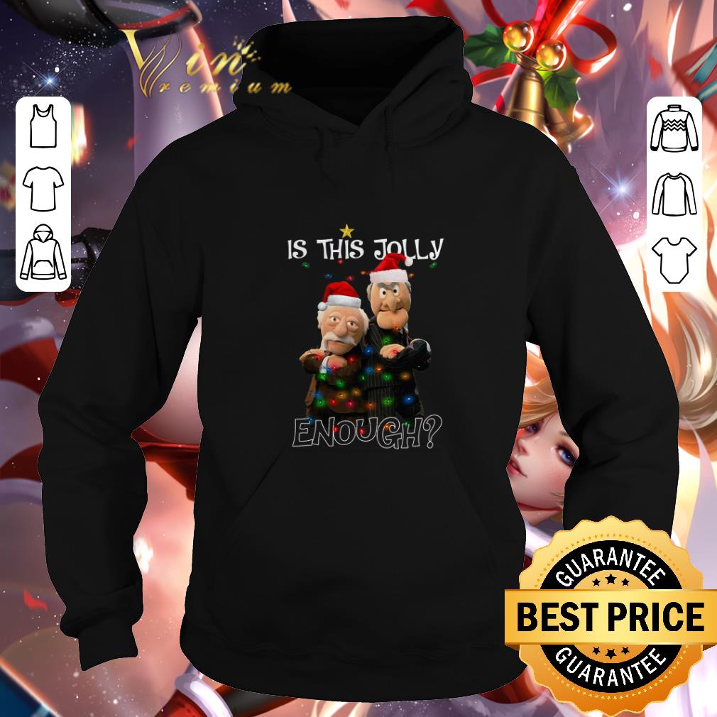 Statler Waldorf Is This Jolly Enough Christmas The Muppet Show shirt 7 Statler Waldorf Is This Jolly Enough Christmas The Muppet Show shirt