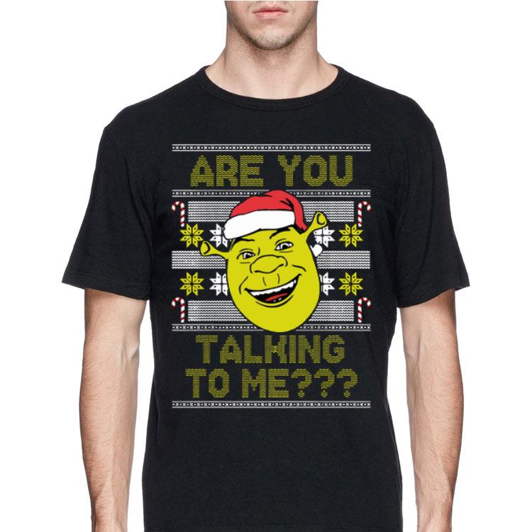 Ugly Christmas Ogre Are You Talking To Me shirt