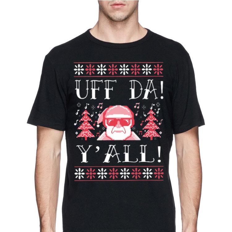 Ugly Christmas Uff Da Y’all shirt