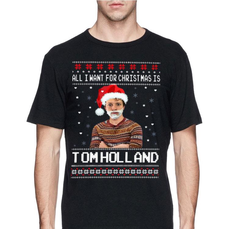 Ugly christmas All I want for christmas is Tom Holland shirt
