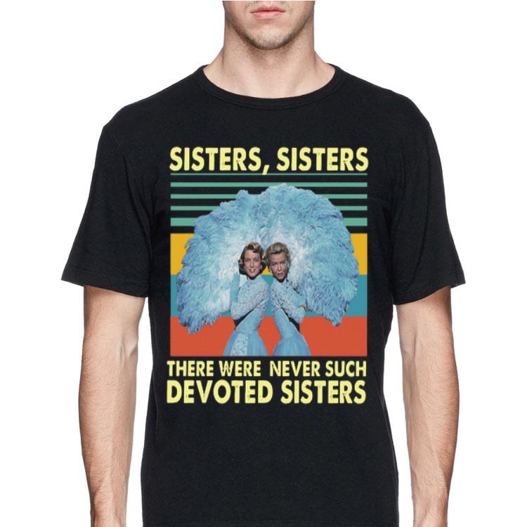 Vintage sister sister there were never such devoted sisters Judy Haynes shirt