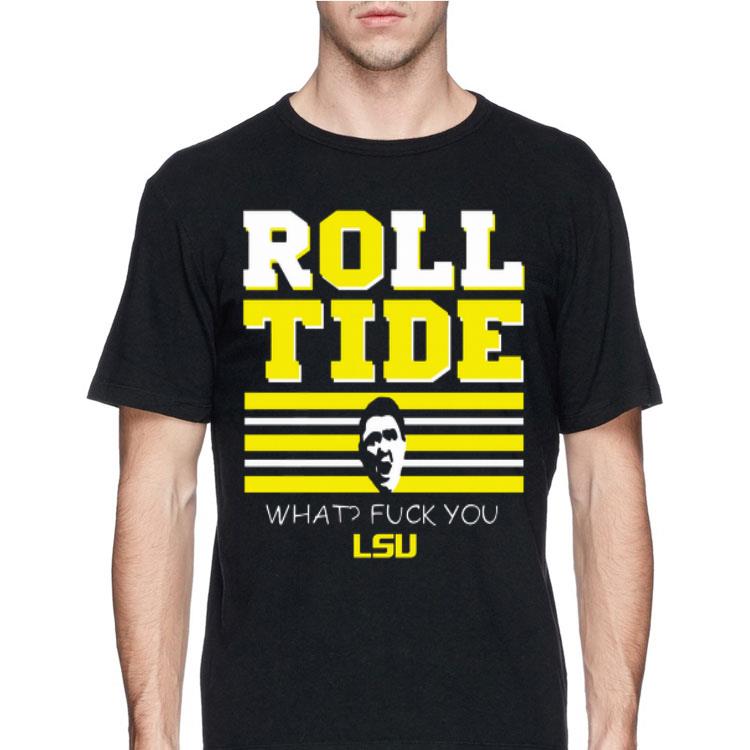 What Fuck You LSU Roll Tide shirt