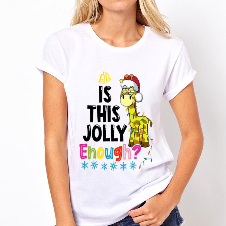 is this jolly enough christmas Santa Giraffe shirt