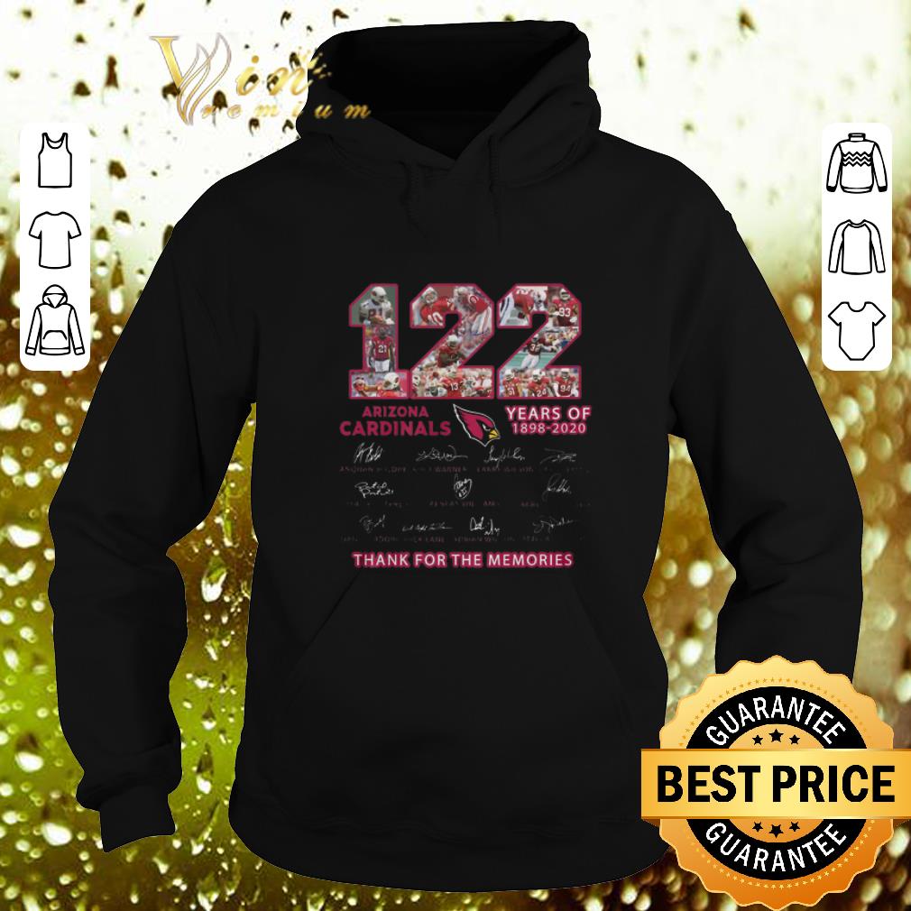 Hot Arizona Cardinals 122 Years Of 1898 2020 Thank For The Memories shirt