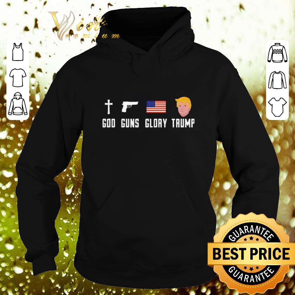 Hot God Guns Glory Trump shirt