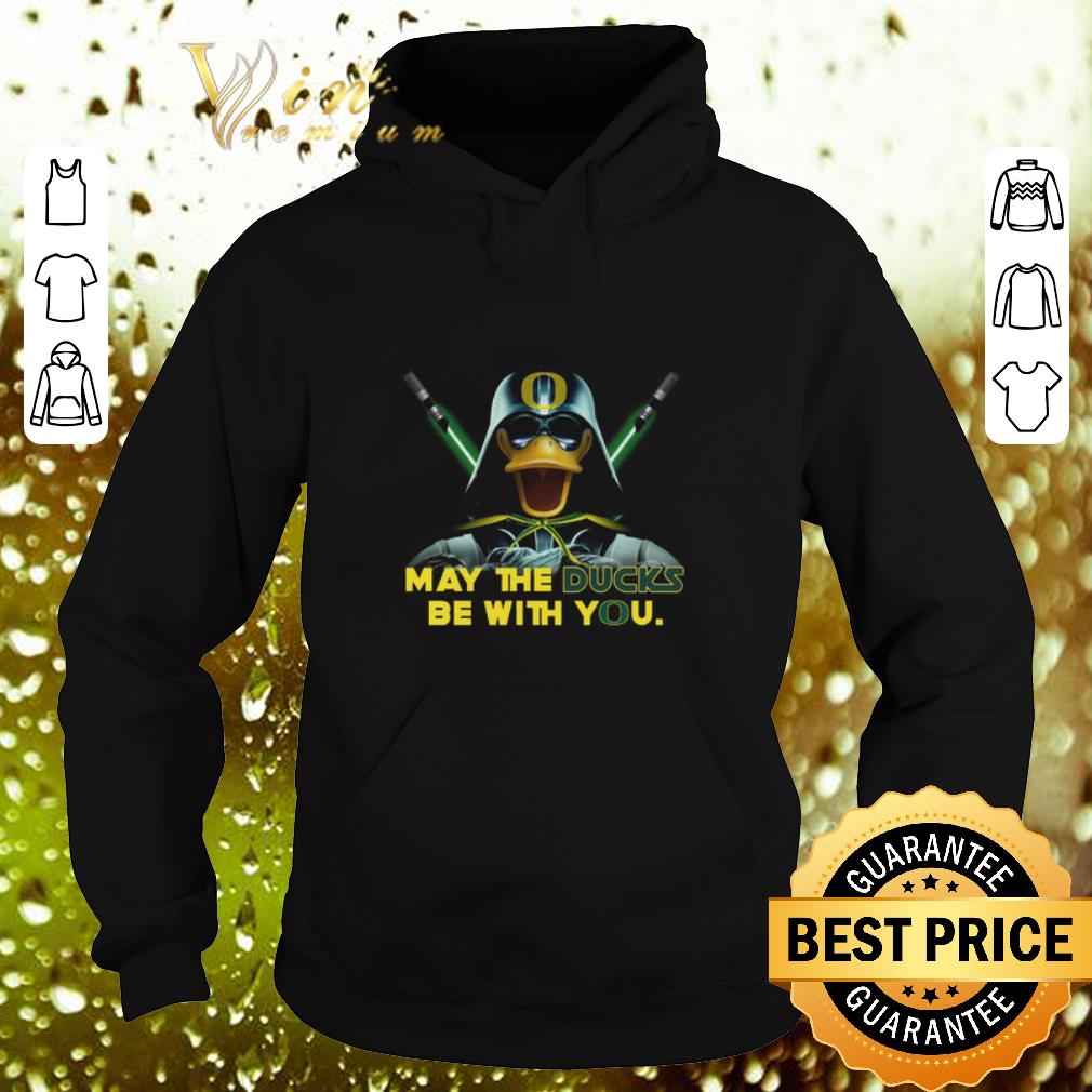 Hot Oregon Ducks May the Ducks be with you Darth Vader Star Wars shirt