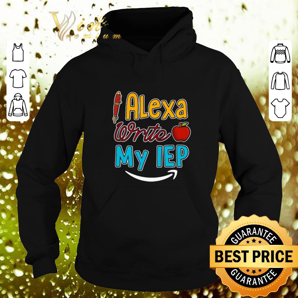 Hot Pen Alexa write my IEP shirt