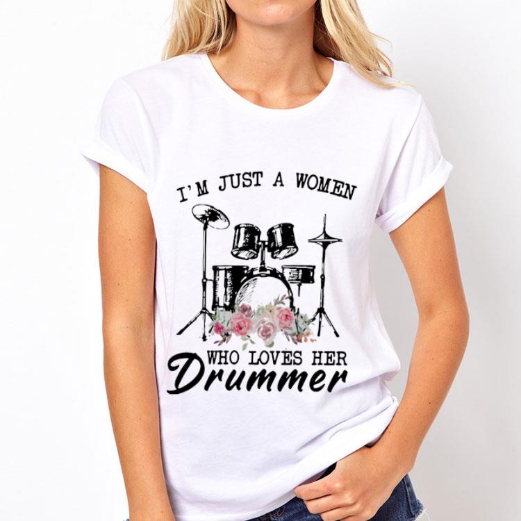 I am just a women who loves her Drummer shirt 8 I am just a women who loves her Drummer shirt