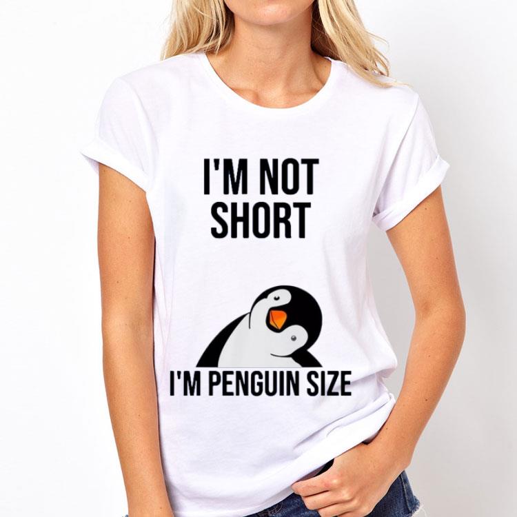 I’m not short I’m penguin size sweater