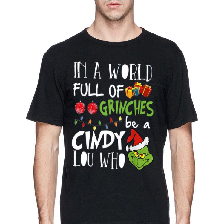 In A World Full Of Grinches Be A Cindy Lou Who Christmas sweater