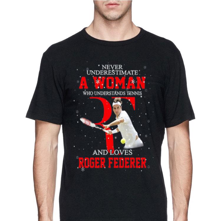 Never Underestimate A Woman Who Understands Tennis And Love Roger Federer shirt