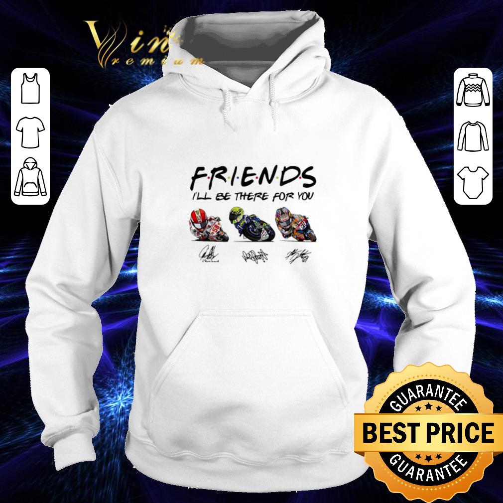 Original Friends I'll be there for you Marco Simoncelli Valentino Rossi Nicky Hayden signature shirt Original Friends I ll be there for you Marco Simoncelli Valentino Rossi Nicky Hayden signature shirt 4 - Original Friends I'll be there for you Marco Simoncelli Valentino Rossi Nicky Hayden signature shirt
