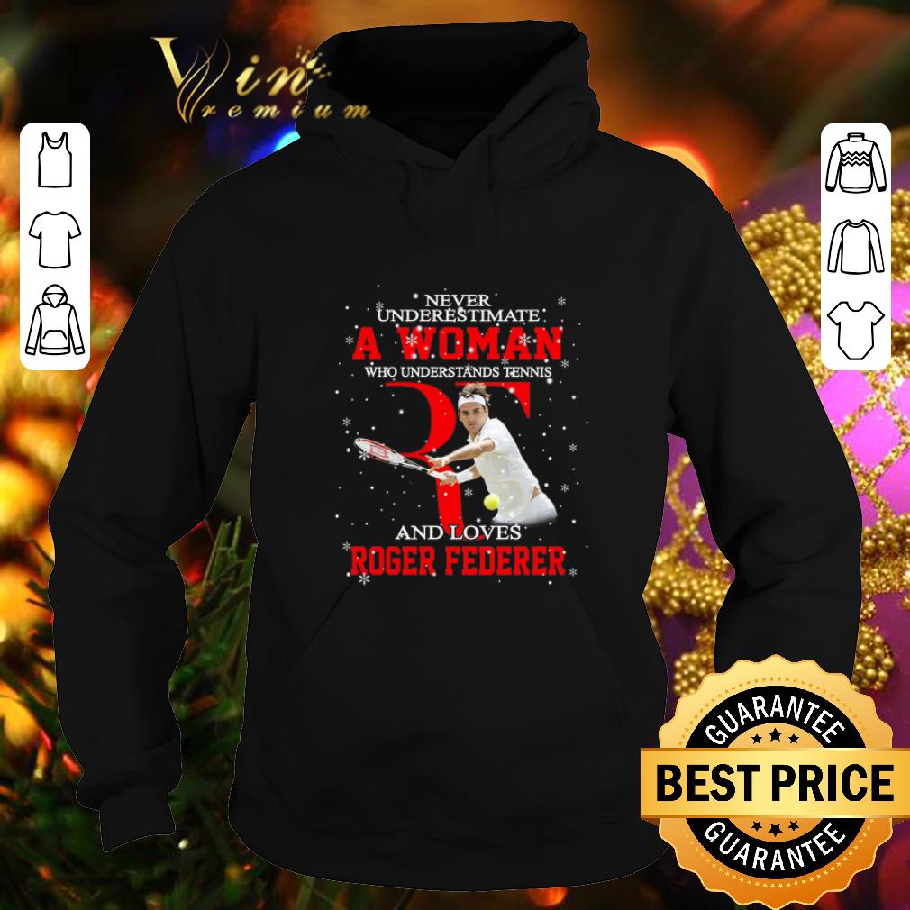 Original Never underestimate a woman who tennis loves Roger Federer shirt 7 Original Never underestimate a woman who tennis loves Roger Federer shirt