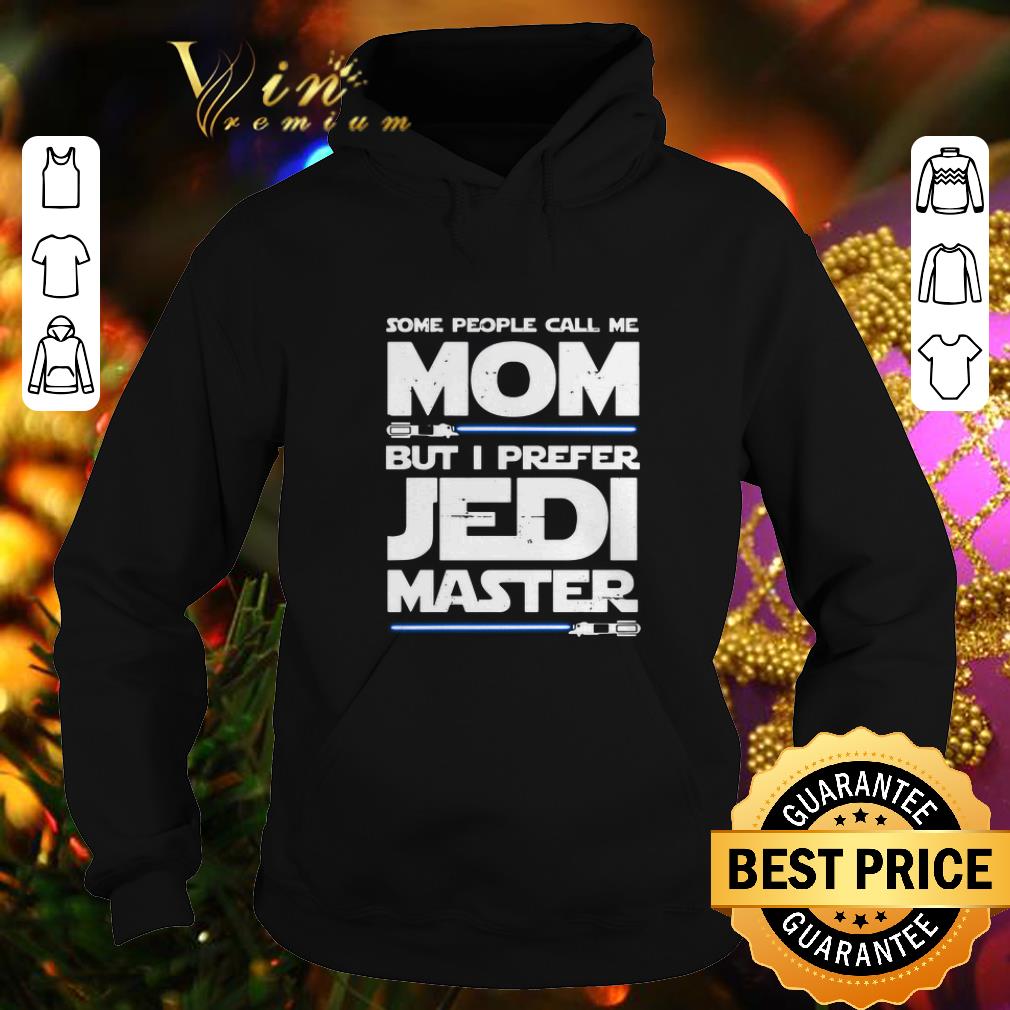 Original Star Wars Some People call Me Mom but i prefer Jedi Master shirt 7 Original Star Wars Some People call Me Mom but i prefer Jedi Master shirt