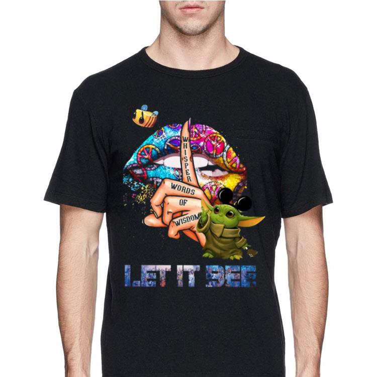 Star Wars Baby Yoda Whisper Words Of Wisdom Let It Be shirt