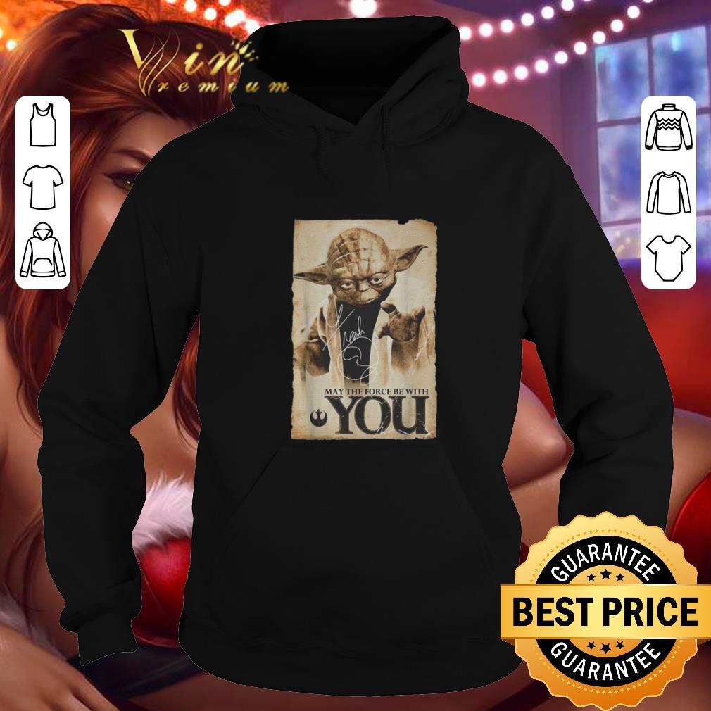 Top Yoda may the force be with you signature Star Wars shirt