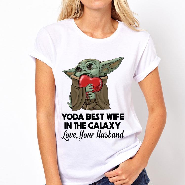 Yoda Best Wife In The Galaxy Love Your Husband shirt