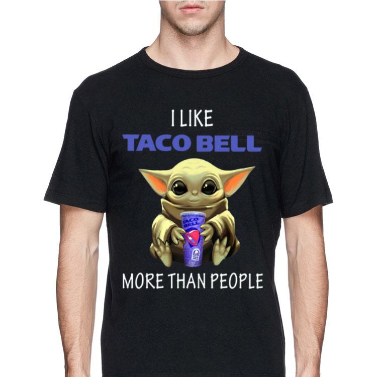 Baby Yoda I Like Taco Bell More Than People shirt