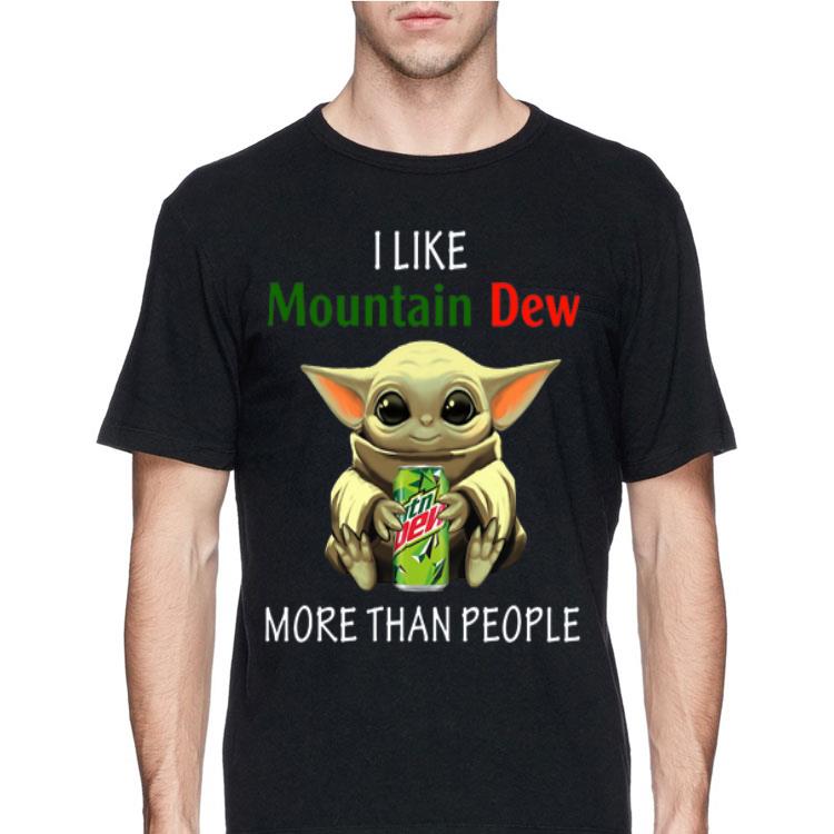 Baby Yoda I like Mountain Dew More than people shirt