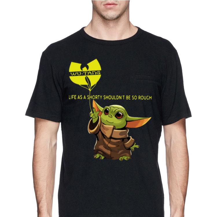 Baby Yoda Wu-Tang Clan Life As A Shorty Shouldn’t Be So Rough shirt