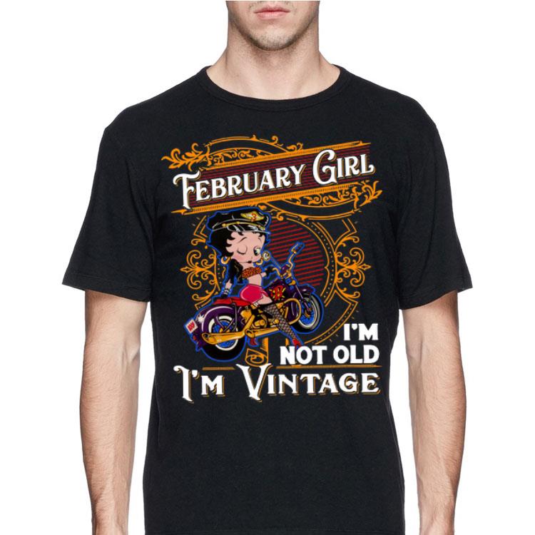 Betty Boop february girl i'm not old i'm vintage shirt