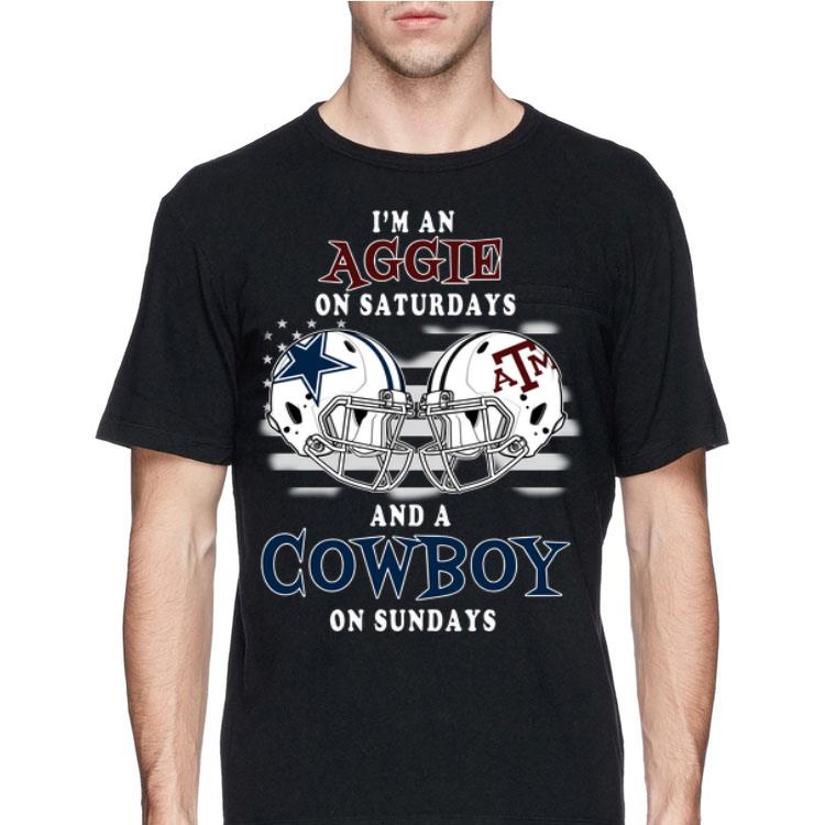 I'm an Aggie on saturdays and a Cowboys on sundays shirt 8 I'm an Aggie on saturdays and a Cowboys on sundays shirt