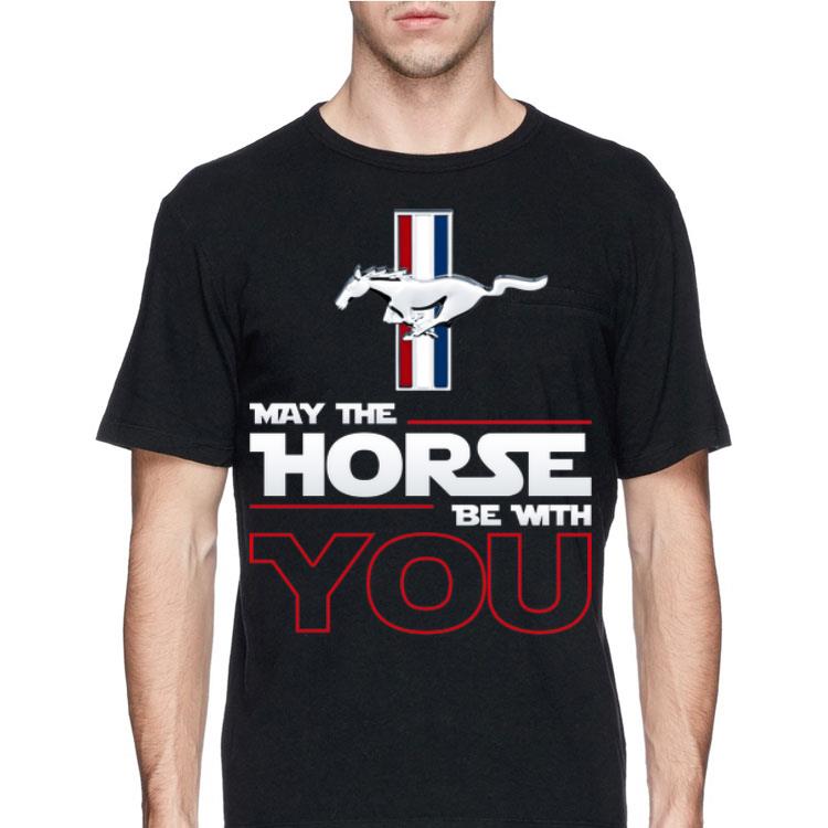 Mustang May the horse be with you shirt