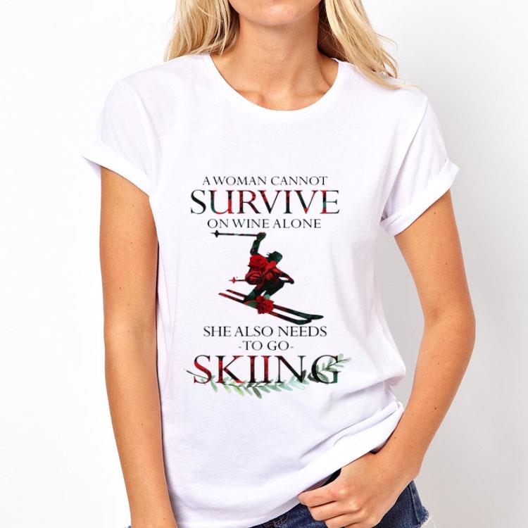 A Woman Cannot Survive On Wine Alone She Also Needs To Go Skiing shirt 8 A Woman Cannot Survive On Wine Alone She Also Needs To Go Skiing shirt