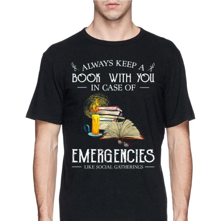 Always Keep A Book With You In Case Of Emergencies Like Social Gatherings shirt