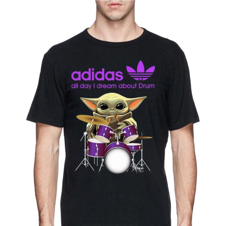 Baby Yoda Adidas all day I dream about Drum shirt